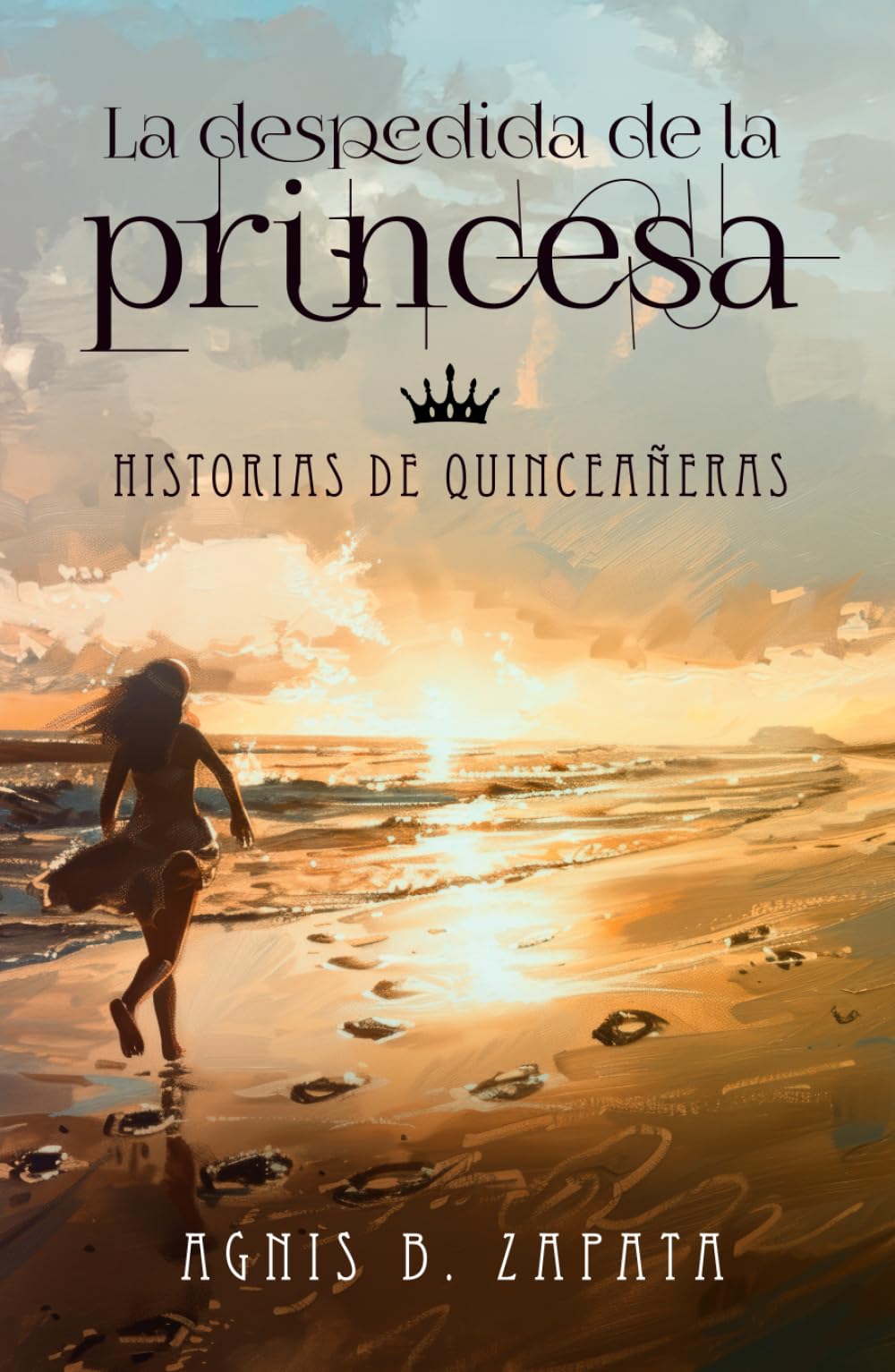 La despedida de la princesa: Historias de quinceañeras