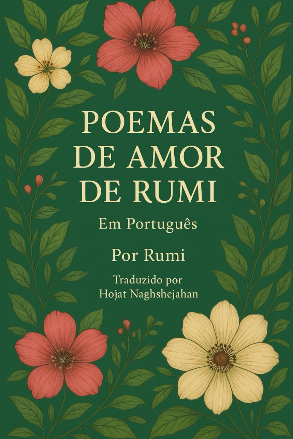 POEMAS DE AMOR DE RUMI: Em Português: Poesias Sufis Que Inspiram o Coração e Elevam o Espírito (Portuguese Edition)      Paperback – November 11, 2025