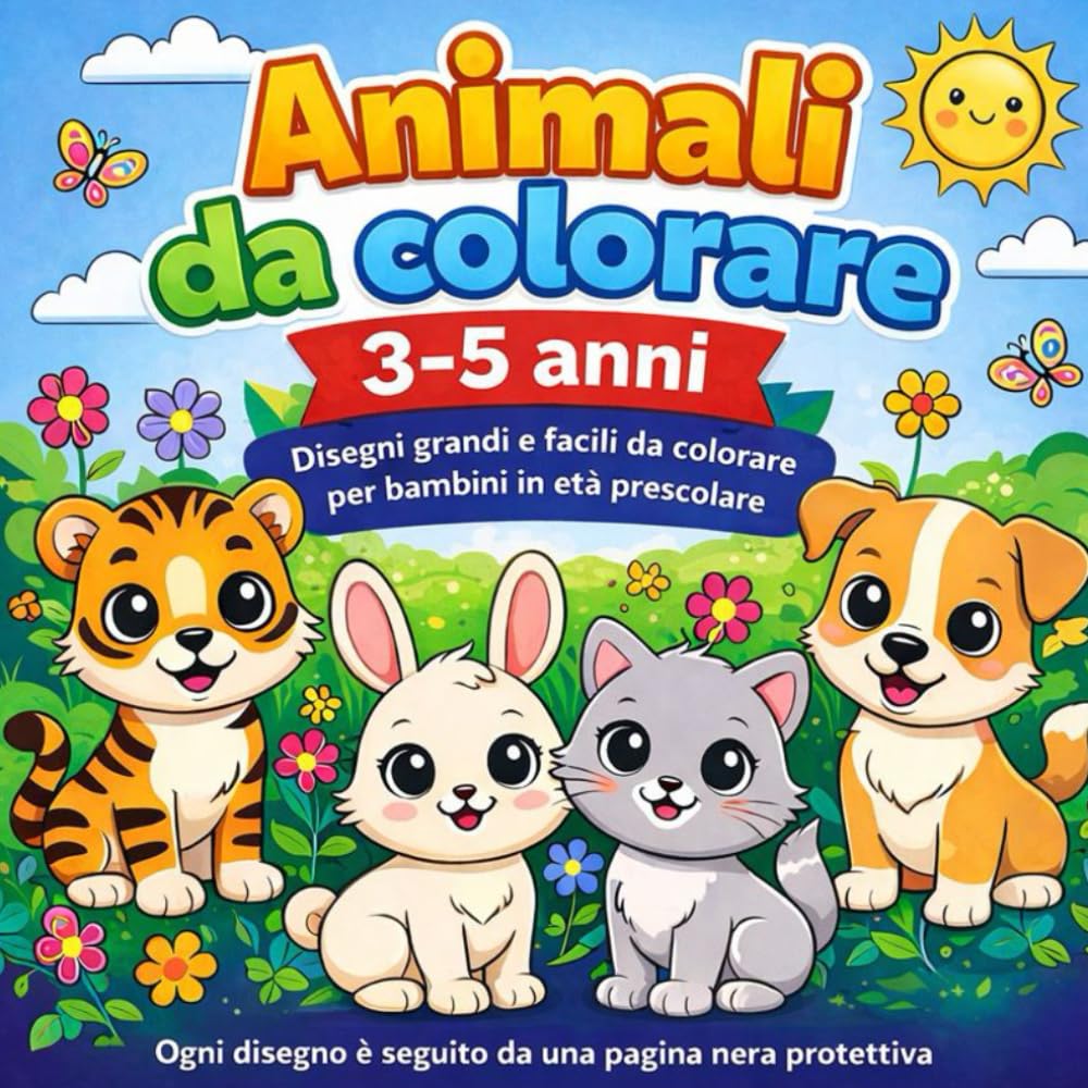 Animali facili da colorare 3-5 anni: Disegni grandi e semplici adatti ai bambini in età prescolare. Facile, educativo e divertente
