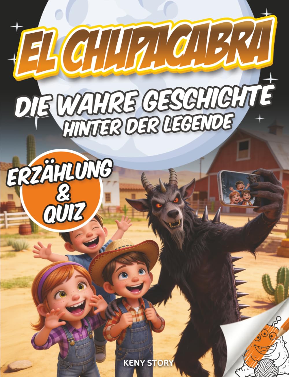 El Chupacabra: Die wahre Geschichte hinter der Legende: Untersuchung, geheimnisvolle Kreatur, Zeugenaussagen, Mythen, Quiz und Ausmalbilder für Kinder