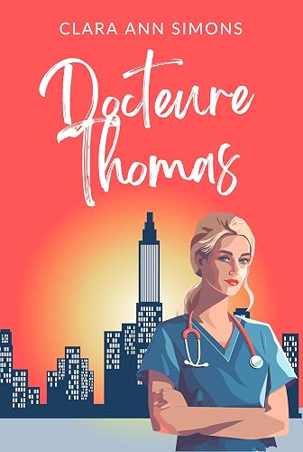 Docteure Thomas: Roman lesbien (Hôpital Watson Memorial t. 4)