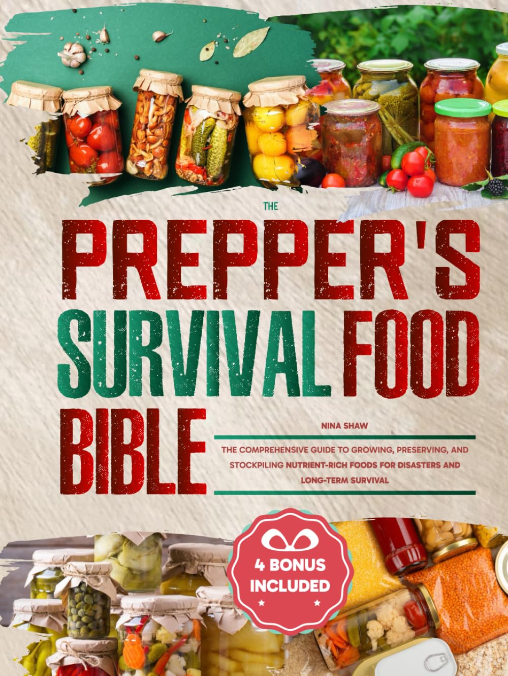 Buy The Prepper's Survival Food Bible: The Comprehensive Guide to ...