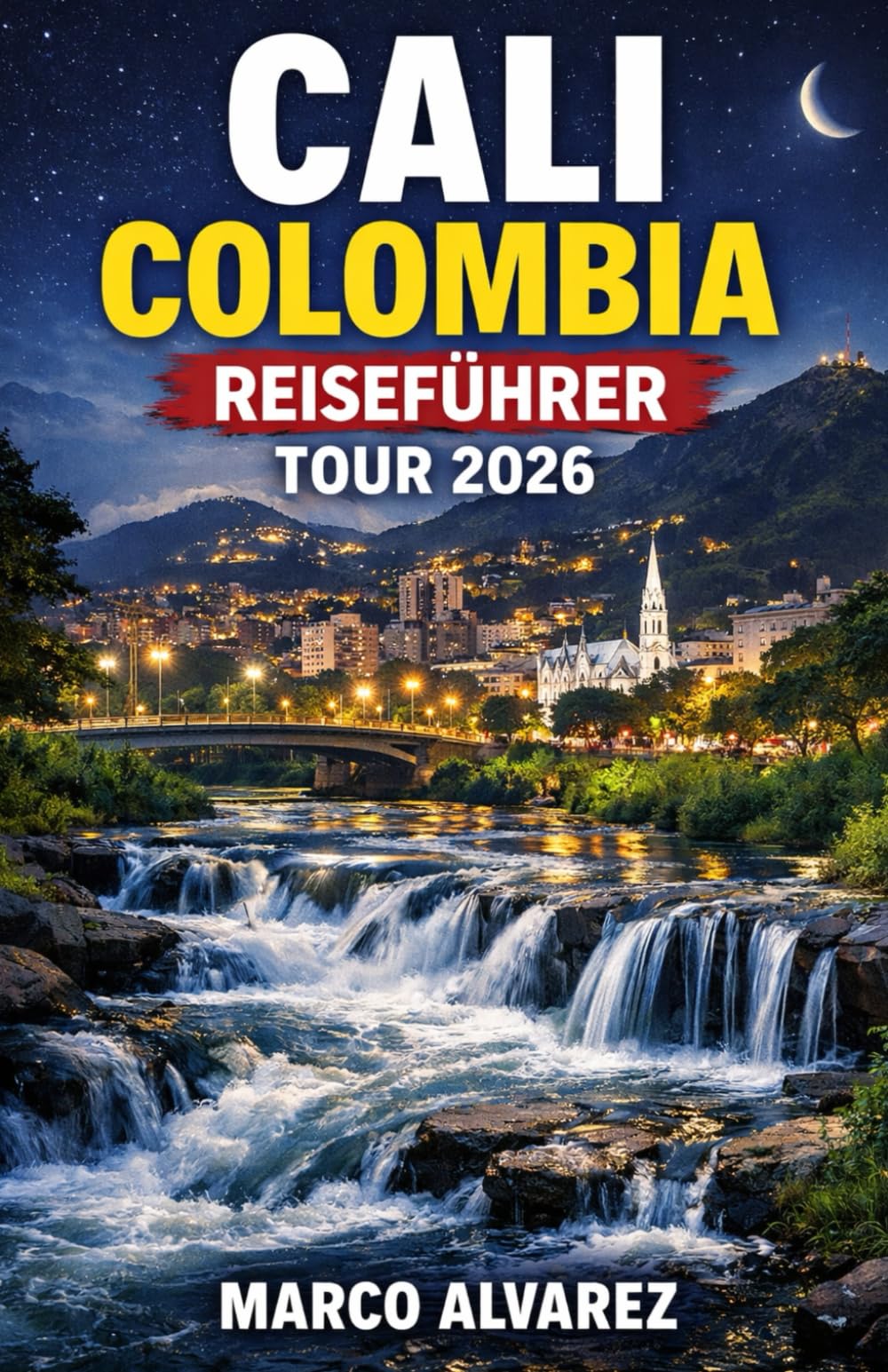 CALI COLOMBIA REISEFÜHRER TOUR 2026: Dieser Reiseführer für Cali in Colombia, ideal für Erstbesucher, präsentiert Ihnen versteckte Juwelen unter den ... und historische Sehenswürdigkeiten.