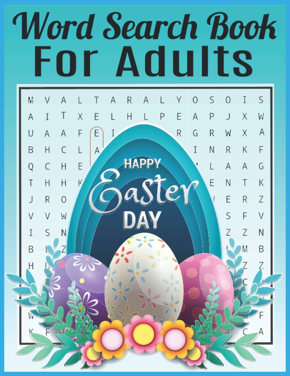 Happy Easter Day Word Search Book for Adults: Easter Themed Wordsearch Puzzles for Seniors and Adults