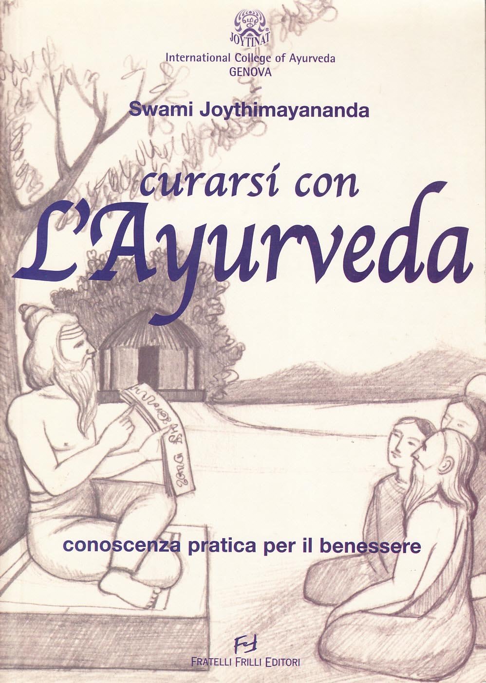 Curarsi Con L'ayurveda. Conoscenza Pratica Per Il Benessere - 4