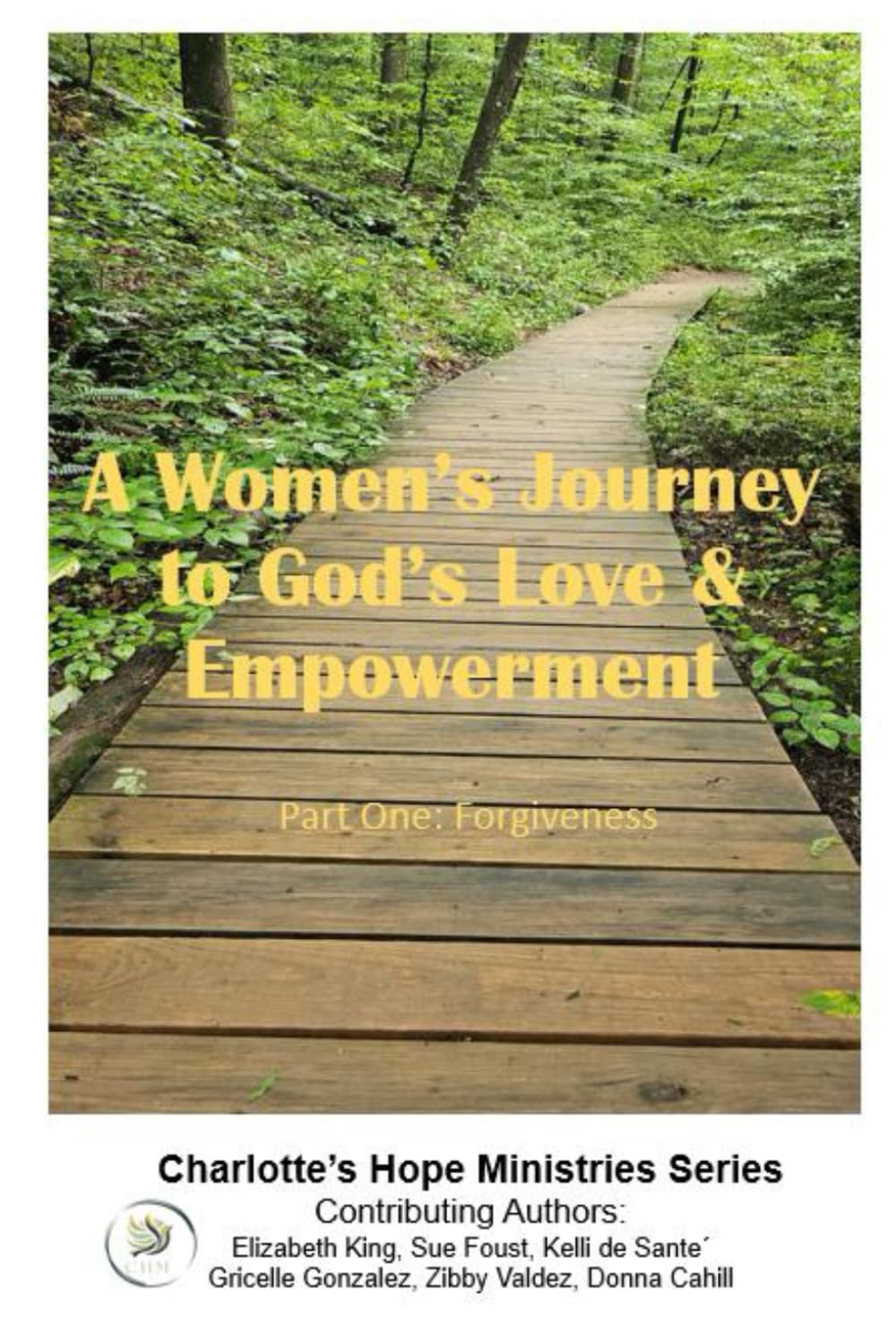 A Woman's Journey to God's Love and Empowerment: Part One: Forgiveness