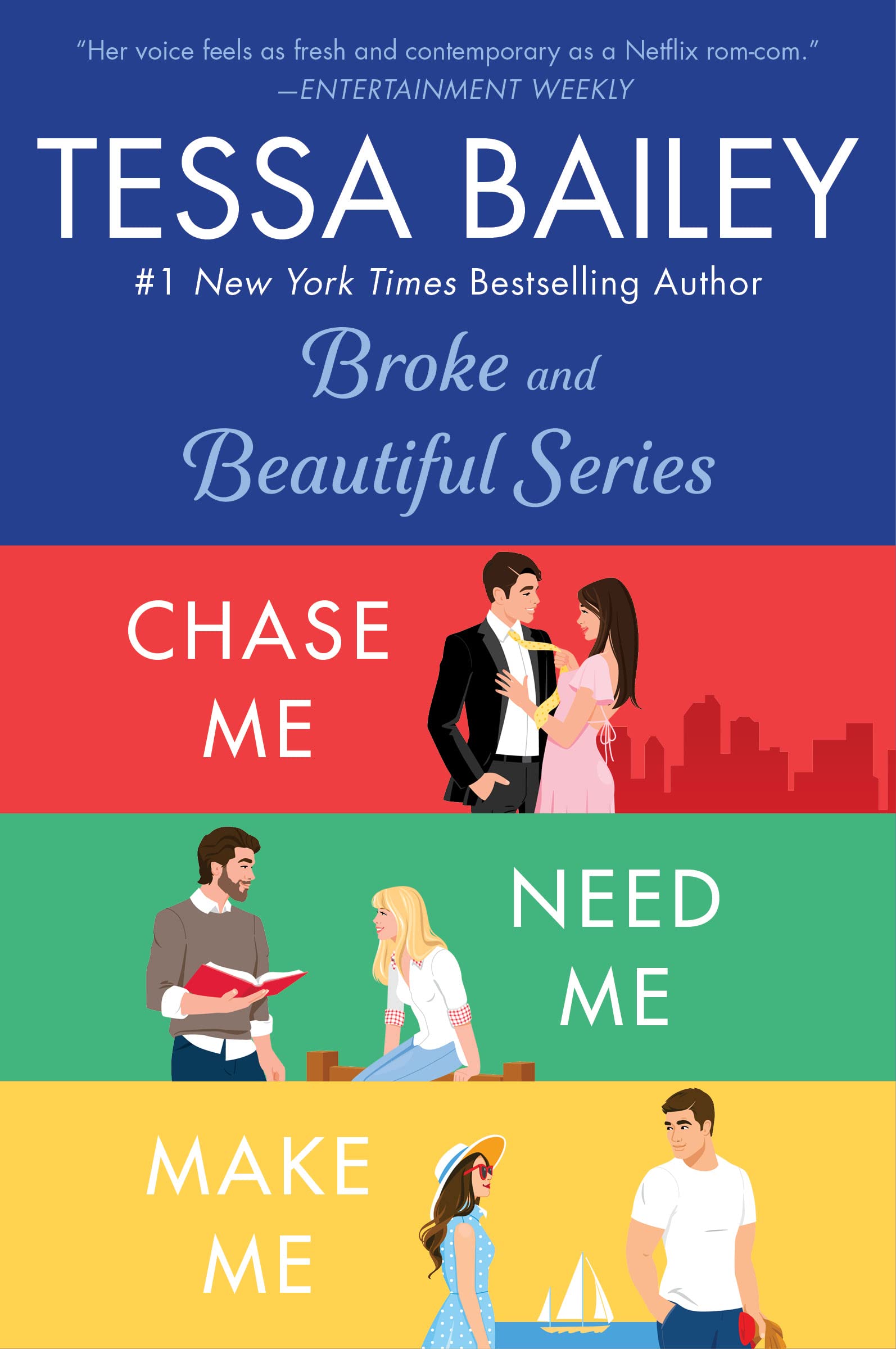 Tessa Bailey Book Set 2: Chase Me/ Need Me / Make Me (Broke and Beautiful)