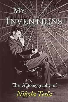 Amazon | My Inventions: The Autobiography of Nikola Tesla