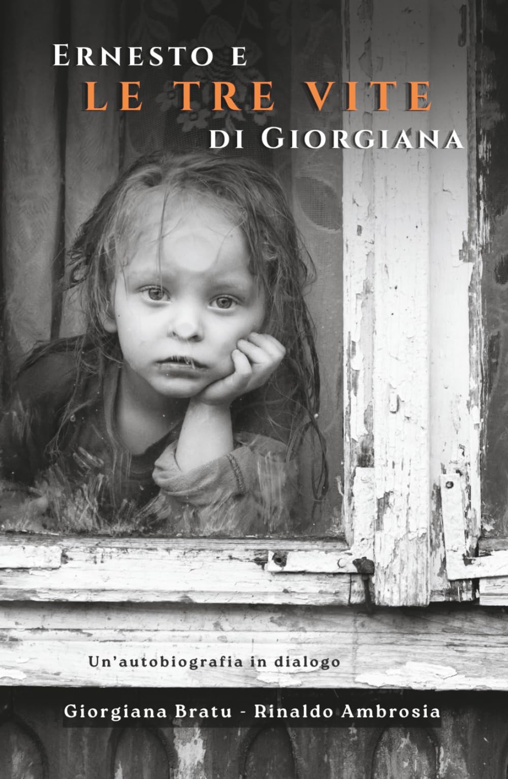 Ernesto e le tre vite di Giorgiana: Un'autobiografia in dialogo