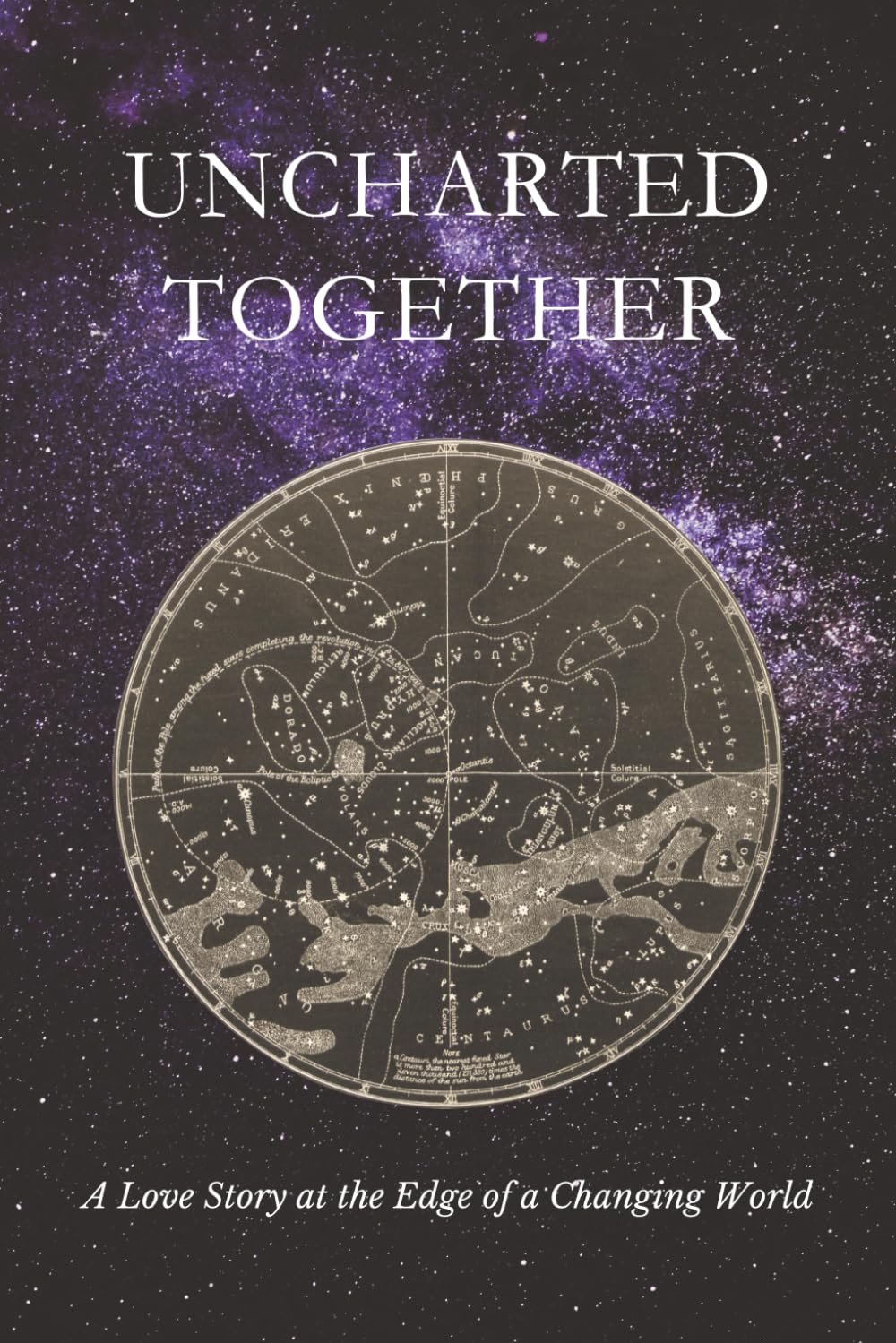 Uncharted Together: A Love Story at the Edge of a Changing World