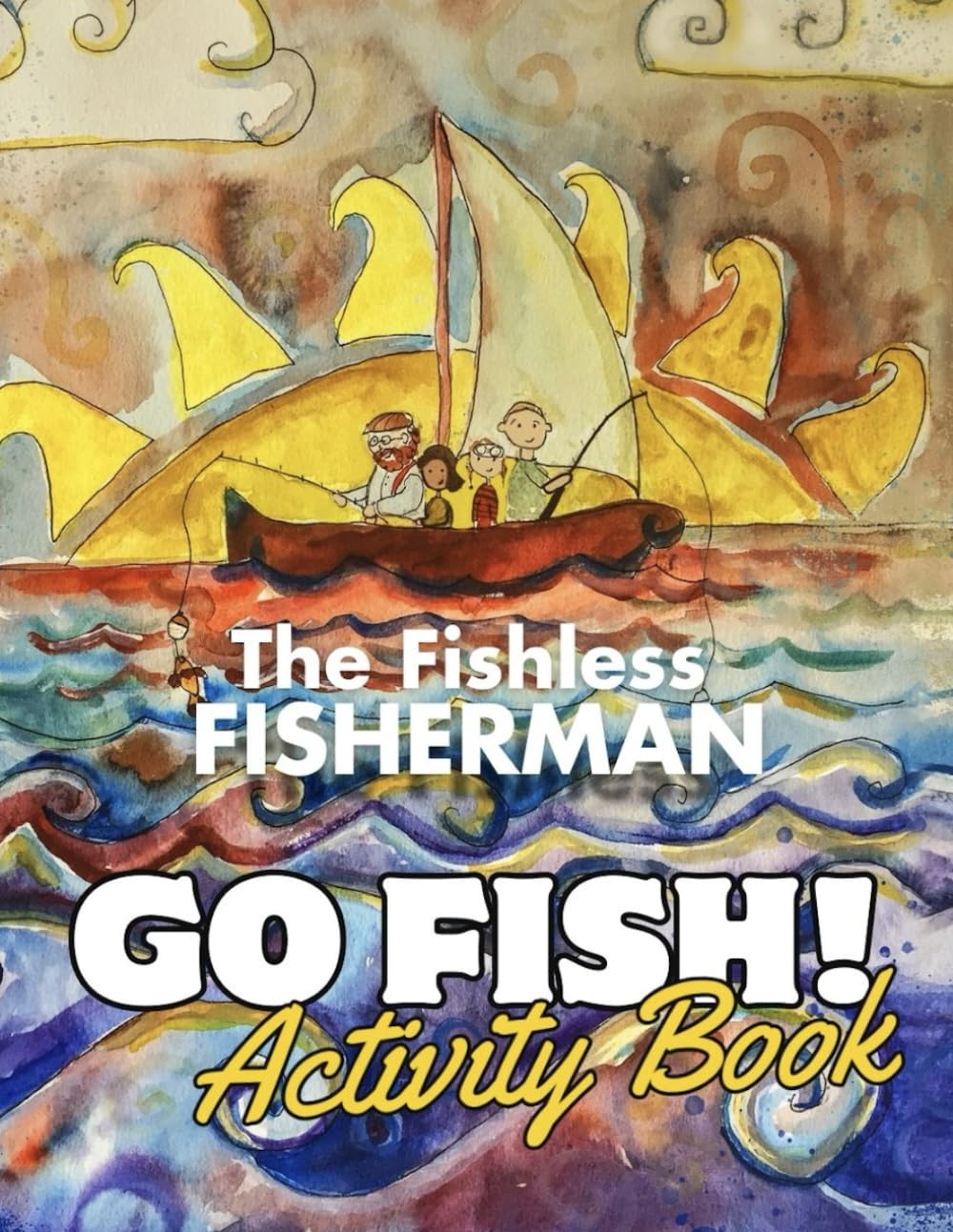 The Fishless Fisherman: GO FISH Activity Book (Mission-Minded Families)