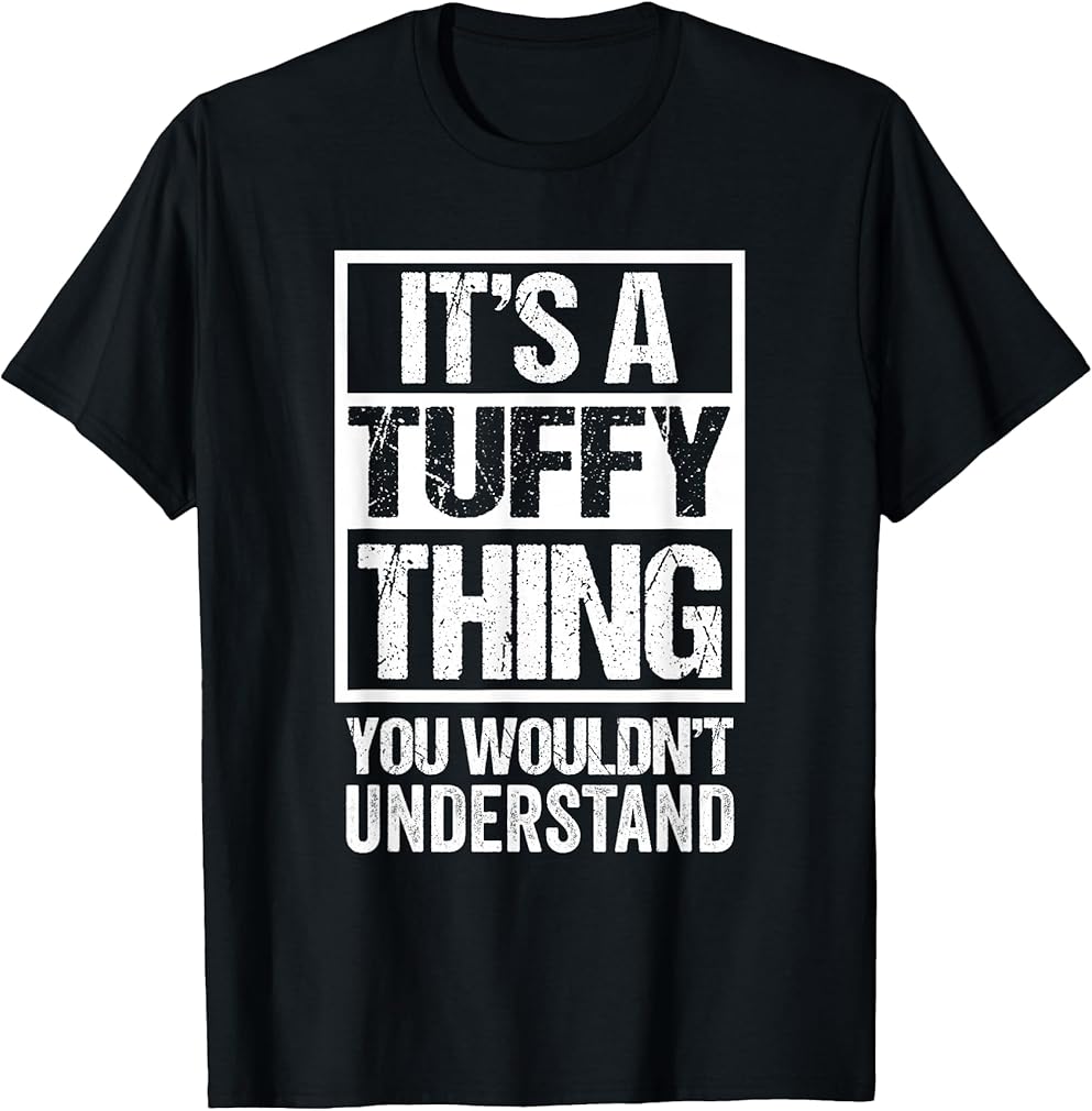 It's A Tuffy Thing You Wouldn't Understand Pet Name T-Shirt