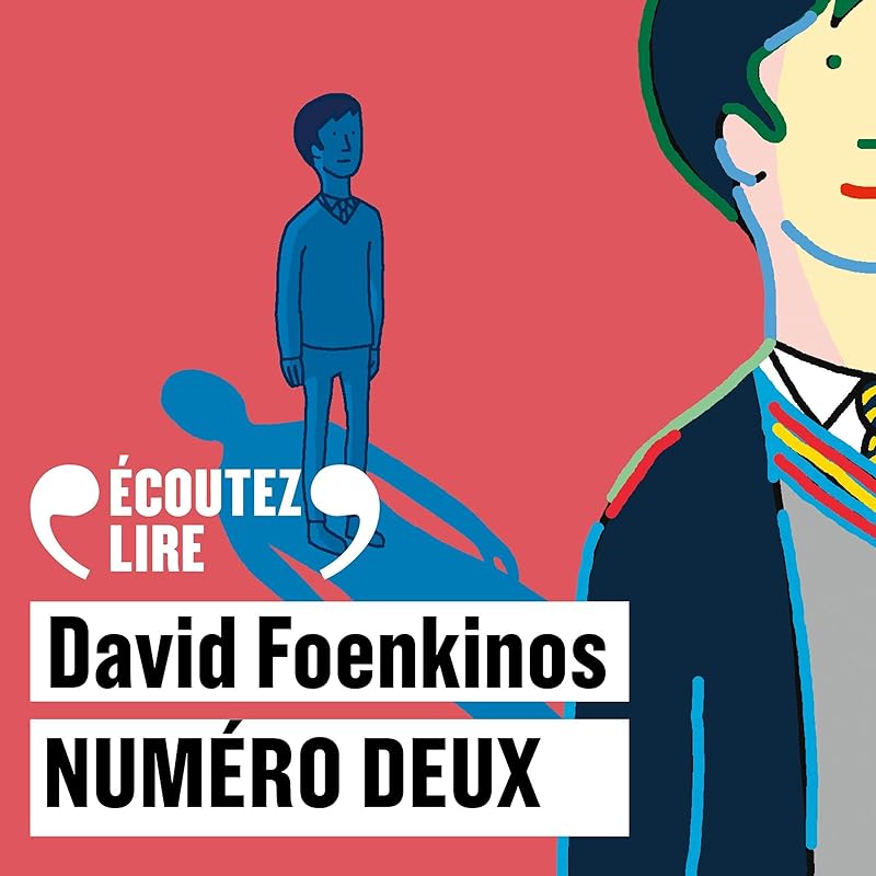 David Foenkinos Un écrivain contemporain et ses romans