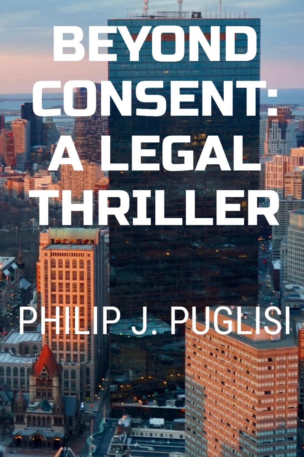 Beyond Consent: A Legal Thriller