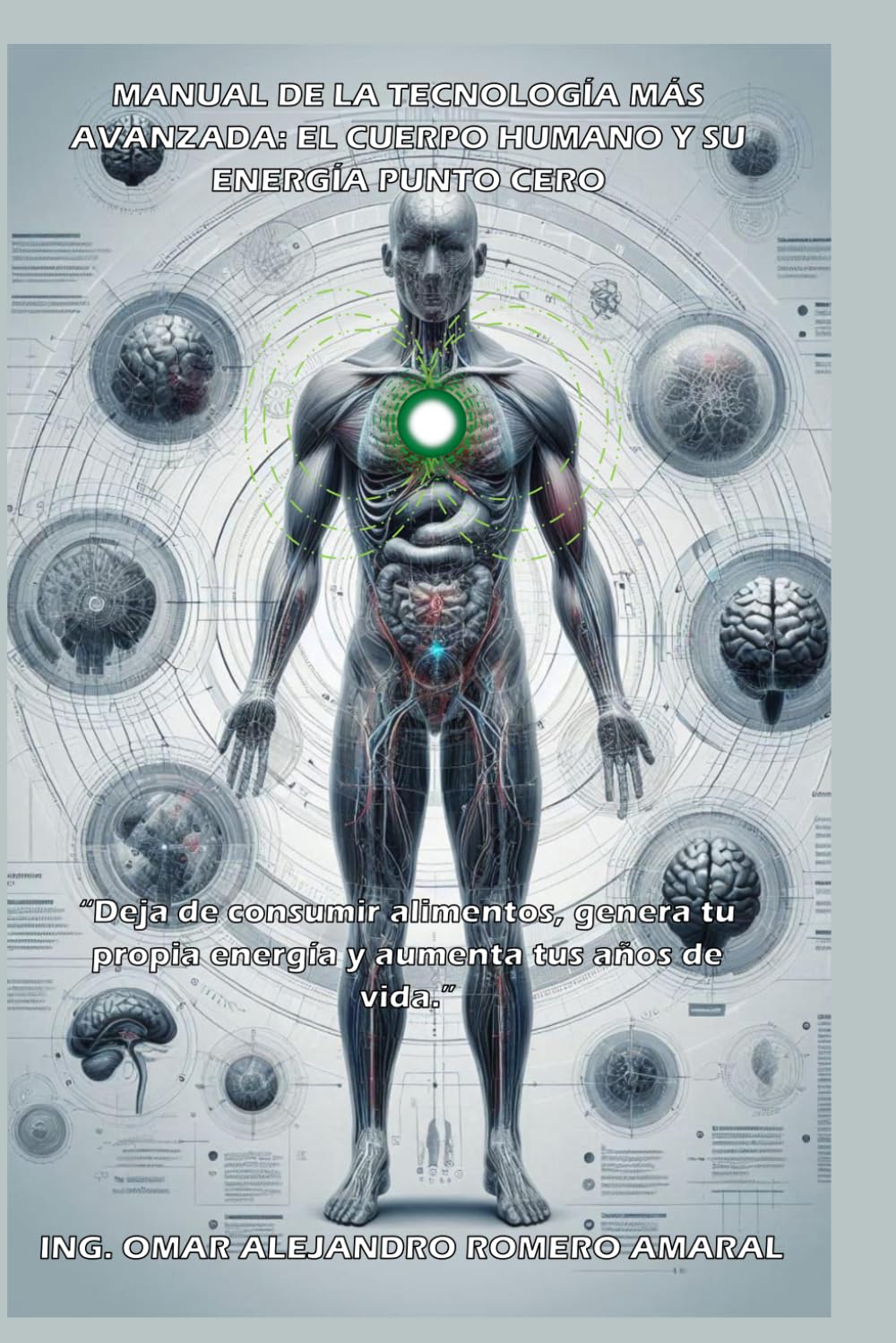 MANUAL DE LA TECNOLOGÍA MÁS AVANZADA: EL CUERPO HUMANO Y SU ENERGÍA PUNTO CERO (Spanish Edition)      Paperback – January 12, 2026
