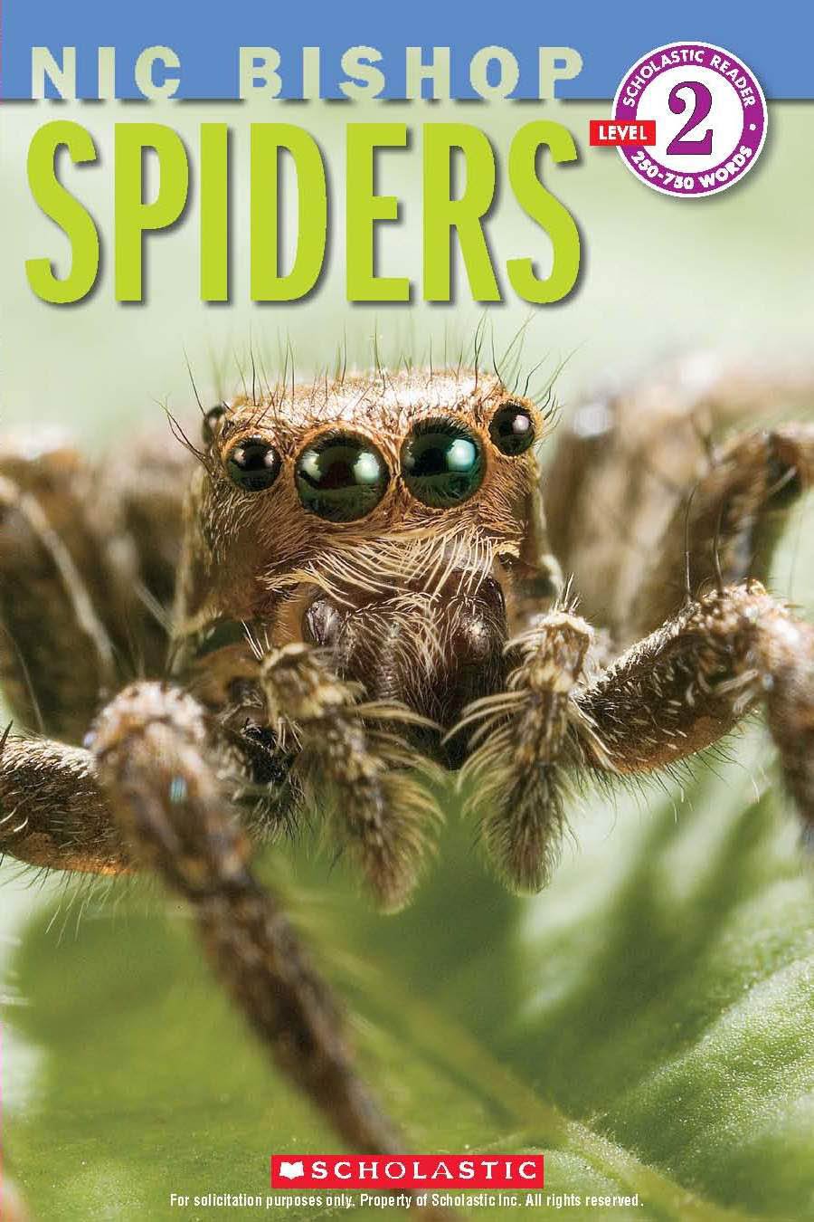 Spiders (Nic Bishop: Scholastic Reader, Level 2) Paperback – September 1, 2012