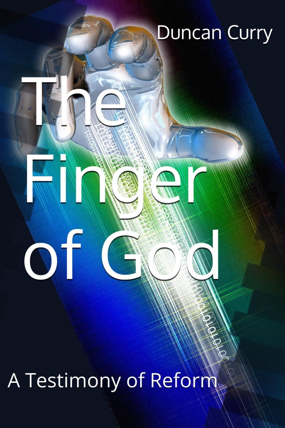 The Finger of God: A Testimony of Reform