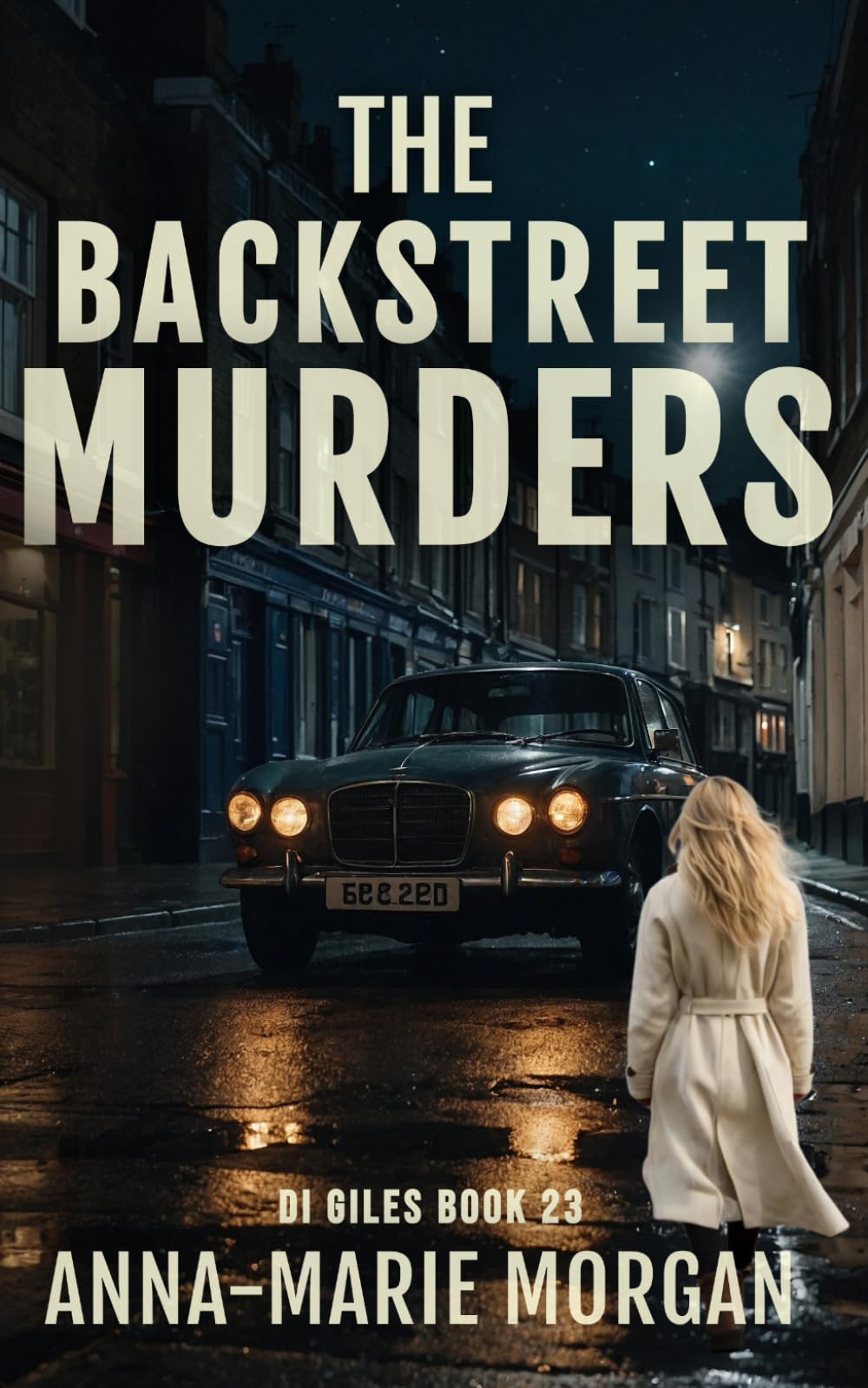 The Backstreet Murders: DI Giles Book 23 (DI Giles Suspense Thriller Series)