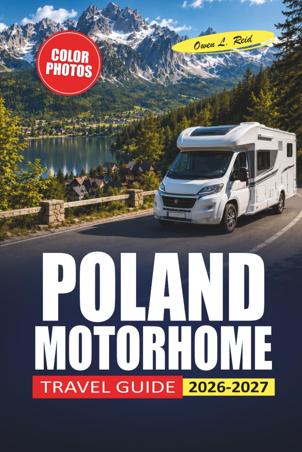 Poland Motorhome Travel Guide 2026-2027: Campsites, Scenic Routes, Overnight Parking, and Practical Tips for Kraków, Warsaw, and the Baltic Coast