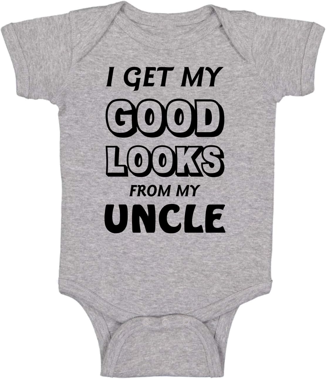 Get My Good Looks From My Uncle - Funny Baby Essentials Bodysuit - Newborn Outfit Boy Romper