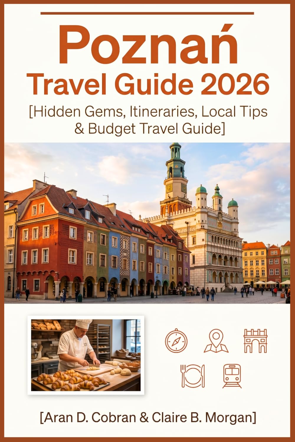 Poznań Travel Guide 2026: Hidden Gems, Itineraries, Local Tips & Budget Travel Guide