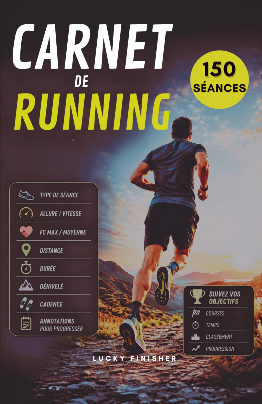 Carnet de Running pour Courir et Progresser: Séances d'entraînement pour améliorer sa course à pied et suivre ses performances en running