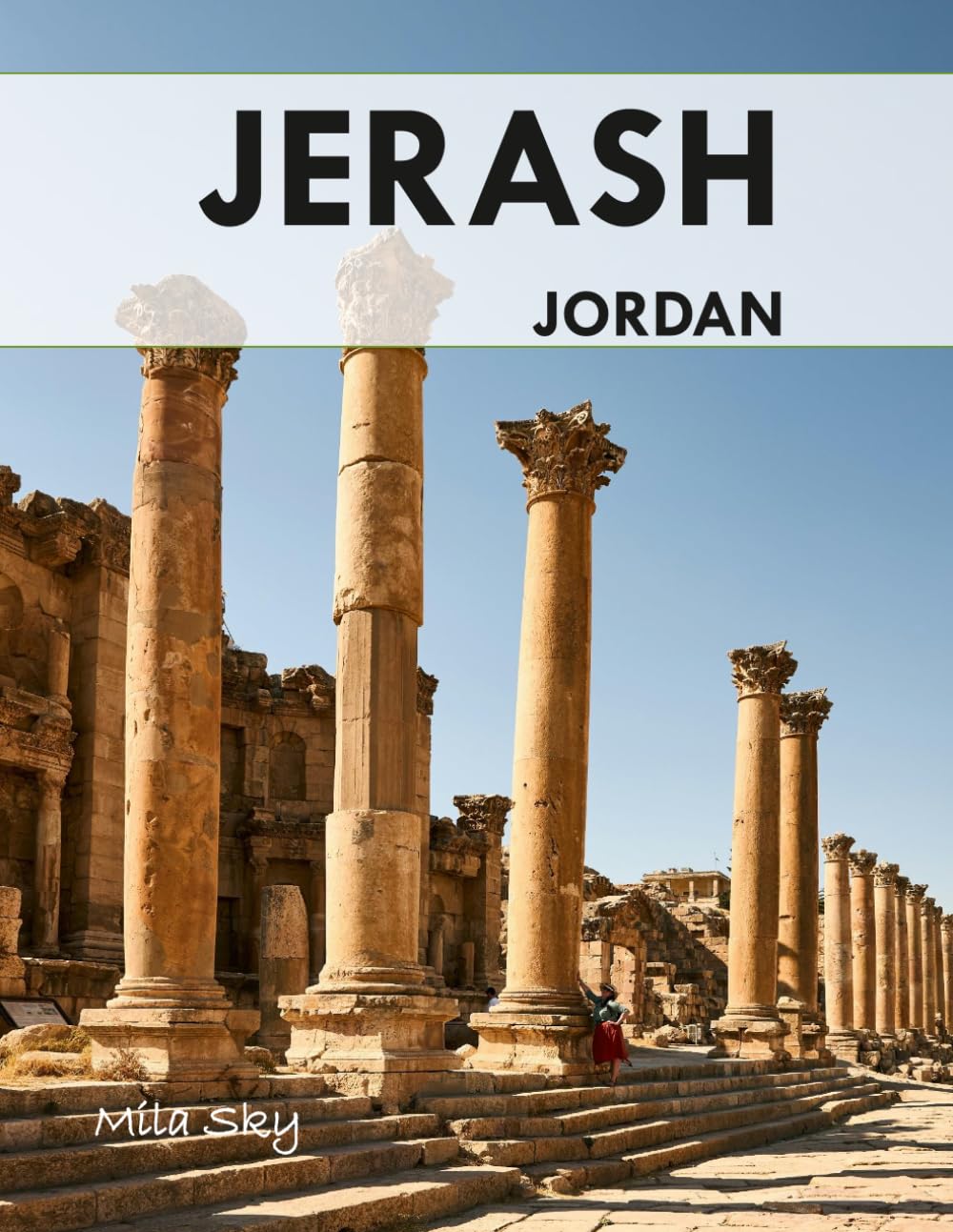 jerash Jordan: A Luxury Coffee Table Book of Iconic Landmarks