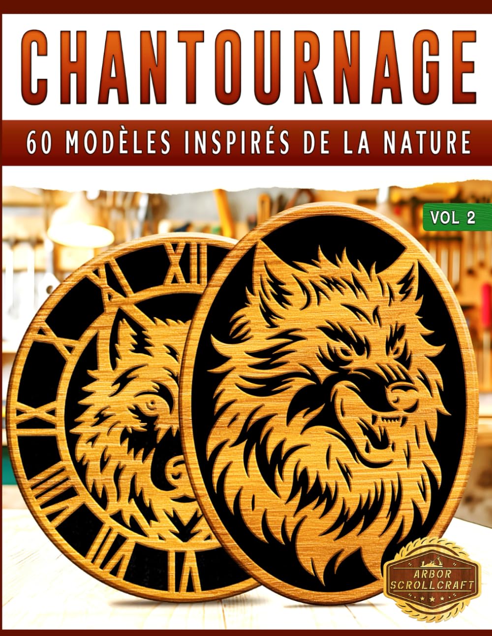 Chantournage: 60 modèles inspirés de la nature – Vol 2