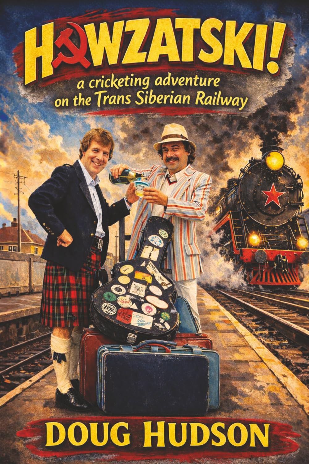 HOWZATSKI!: a cricketing adventure on the Trans Siberian Railway