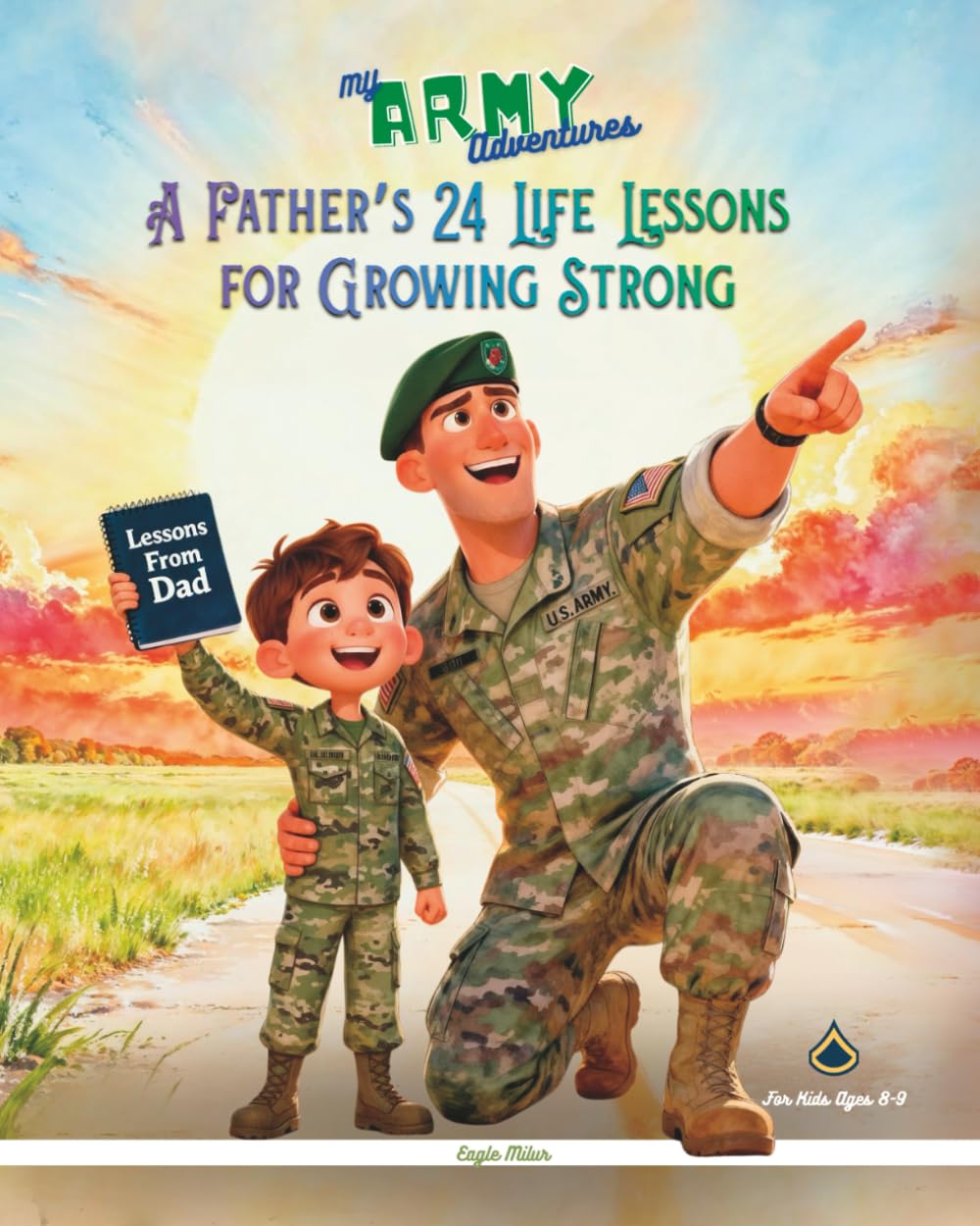My Army Adventures: A Father’s 24 Life Lessons for Growing Strong