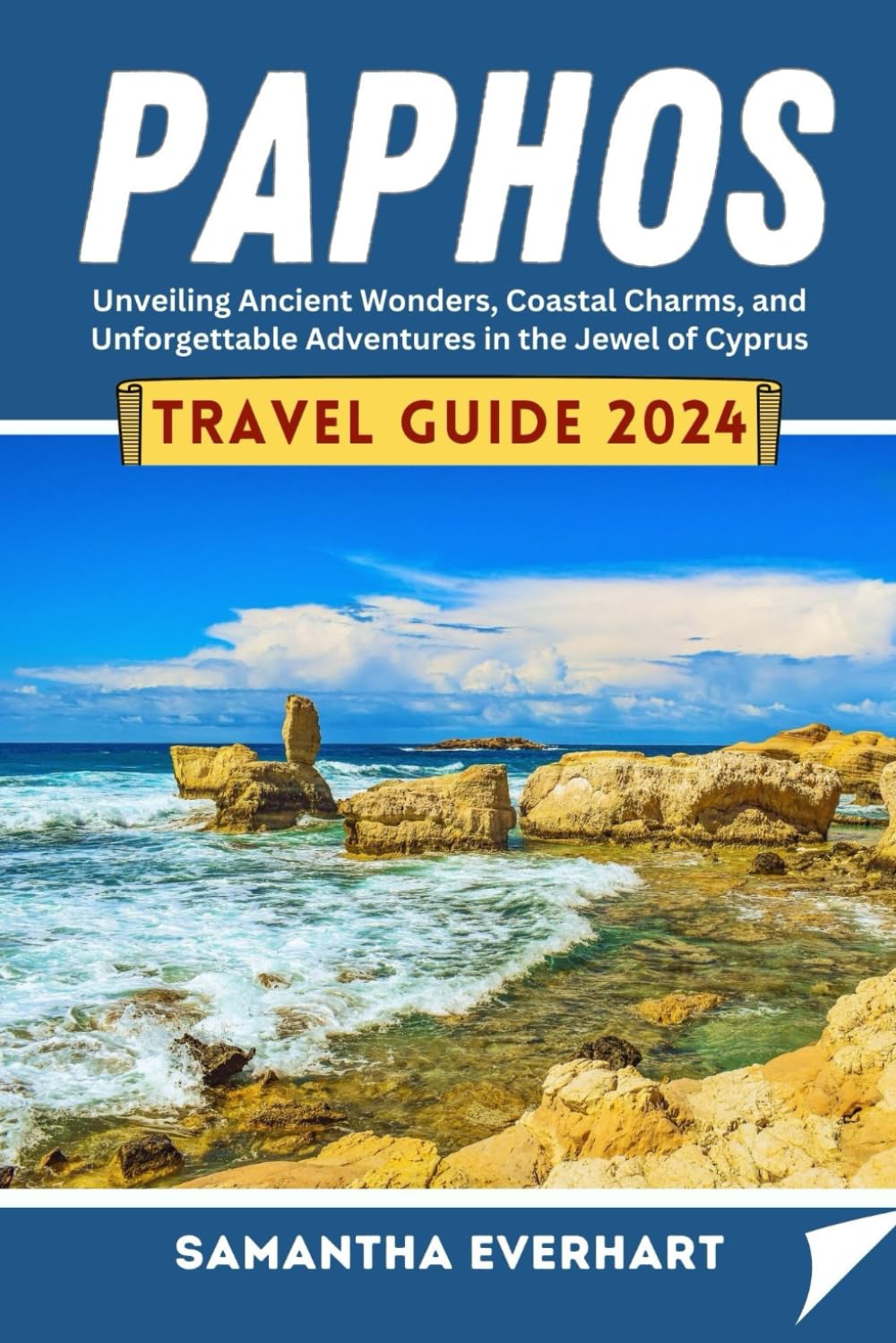 Paphos Travel Guide 2024: Unveiling Ancient Wonders, Coastal Charms, and Unforgettable Adventures in the Jewel of Cyprus