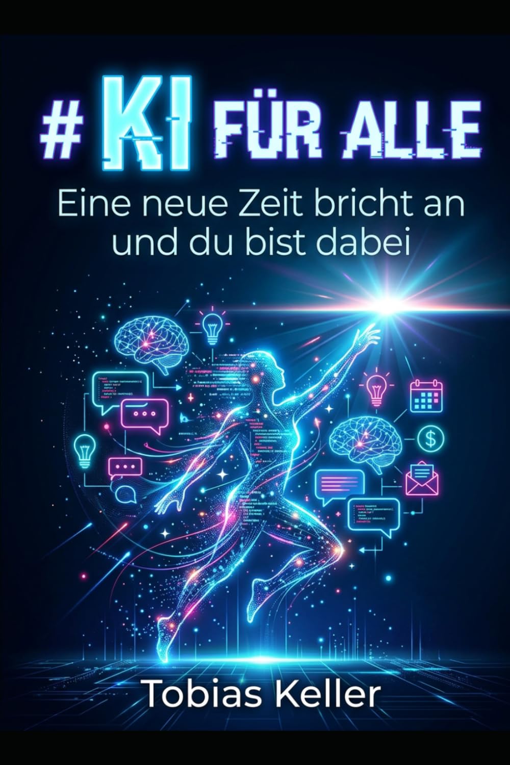 KI für Alle: Eine neue Zeit bricht an und du bist dabei