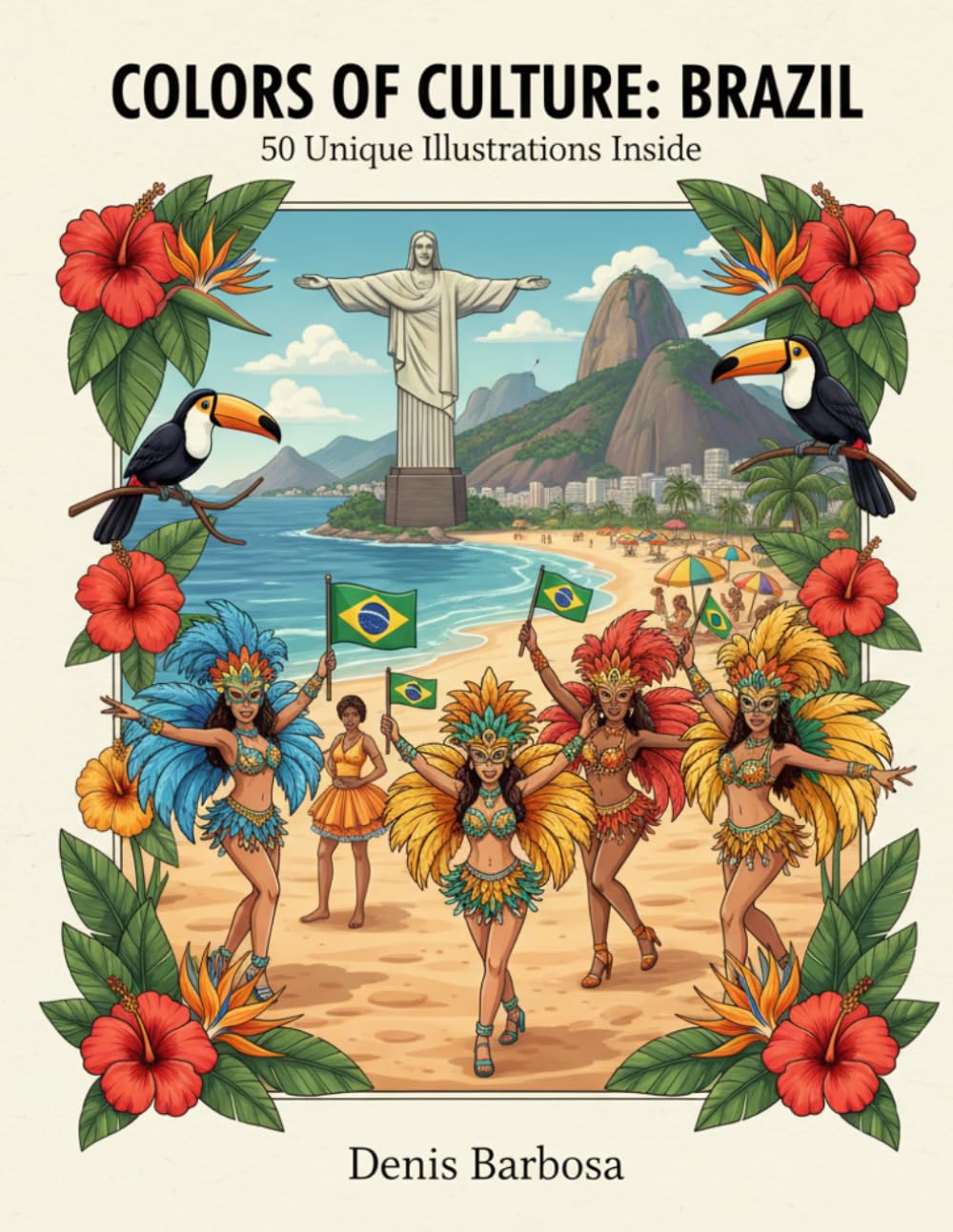 Colors of Culture: Brazil: 50 Unique Illustrations Inside (Cores da Cultura)