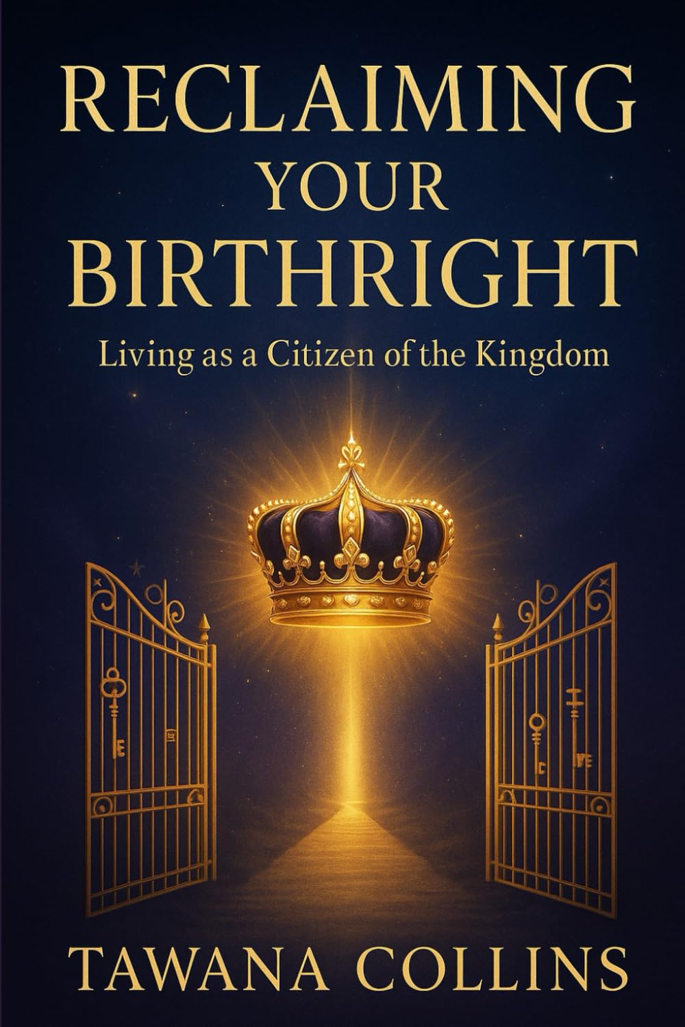 Reclaiming Your Birthright: Living as a Citizen of the Kingdom