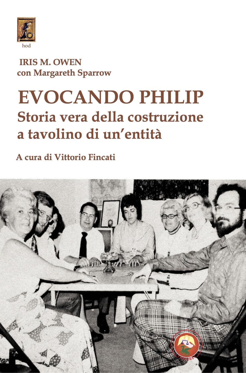 Evocando Philip. Storia Vera Della Costruzione A Tavolino Di Un'entità - 4