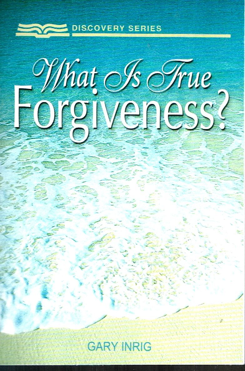 What is True Forgiveness?: Inrig, Gary: Amazon.com: Books