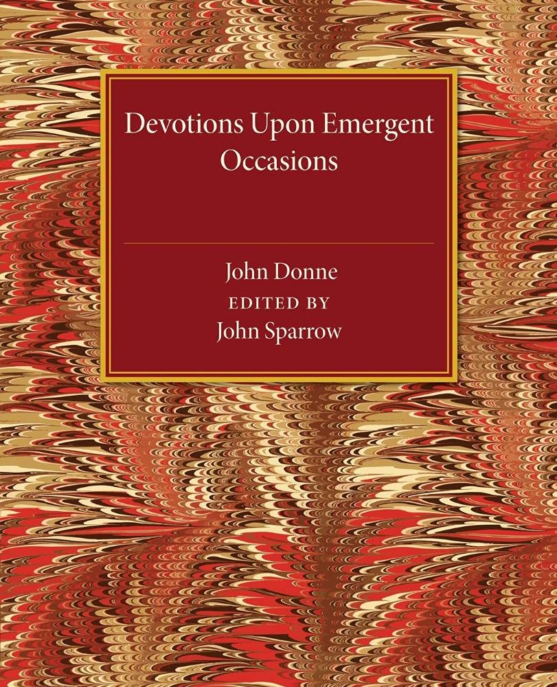 Devotions upon Emergent Occasions by John Donne, John Sparrow - 9781107463608