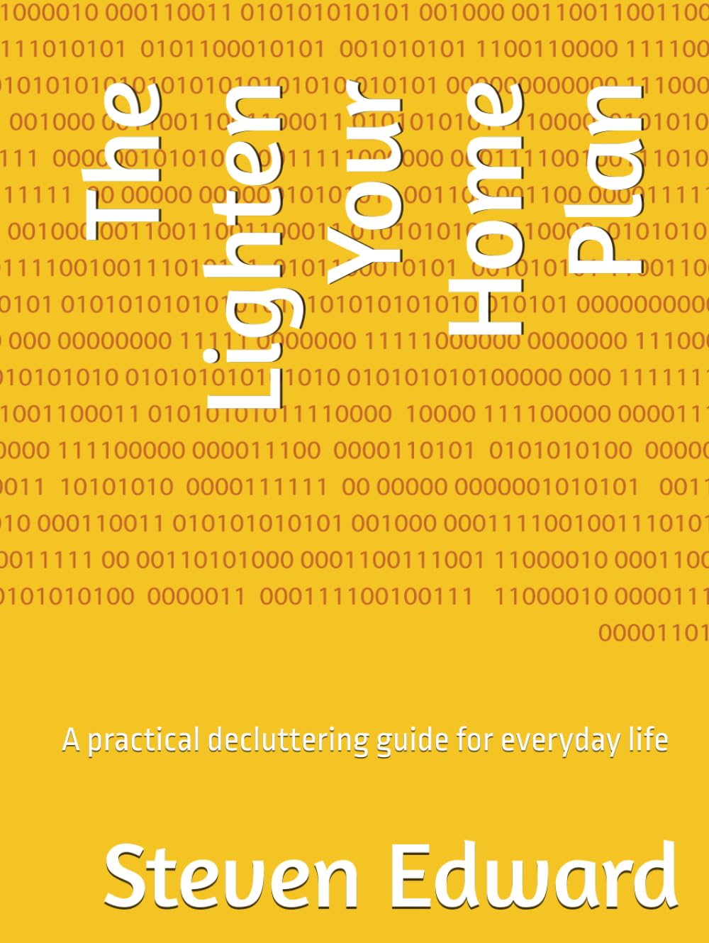 The Lighten Your Home Plan: A practical decluttering guide for everyday life (Decluttering Collection)