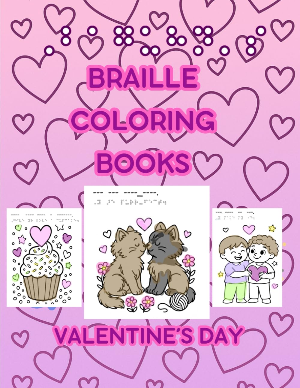 Valentine's Day: Baguhn's Braille Coloring Book (Full Visual Braille Code Coloring Books)