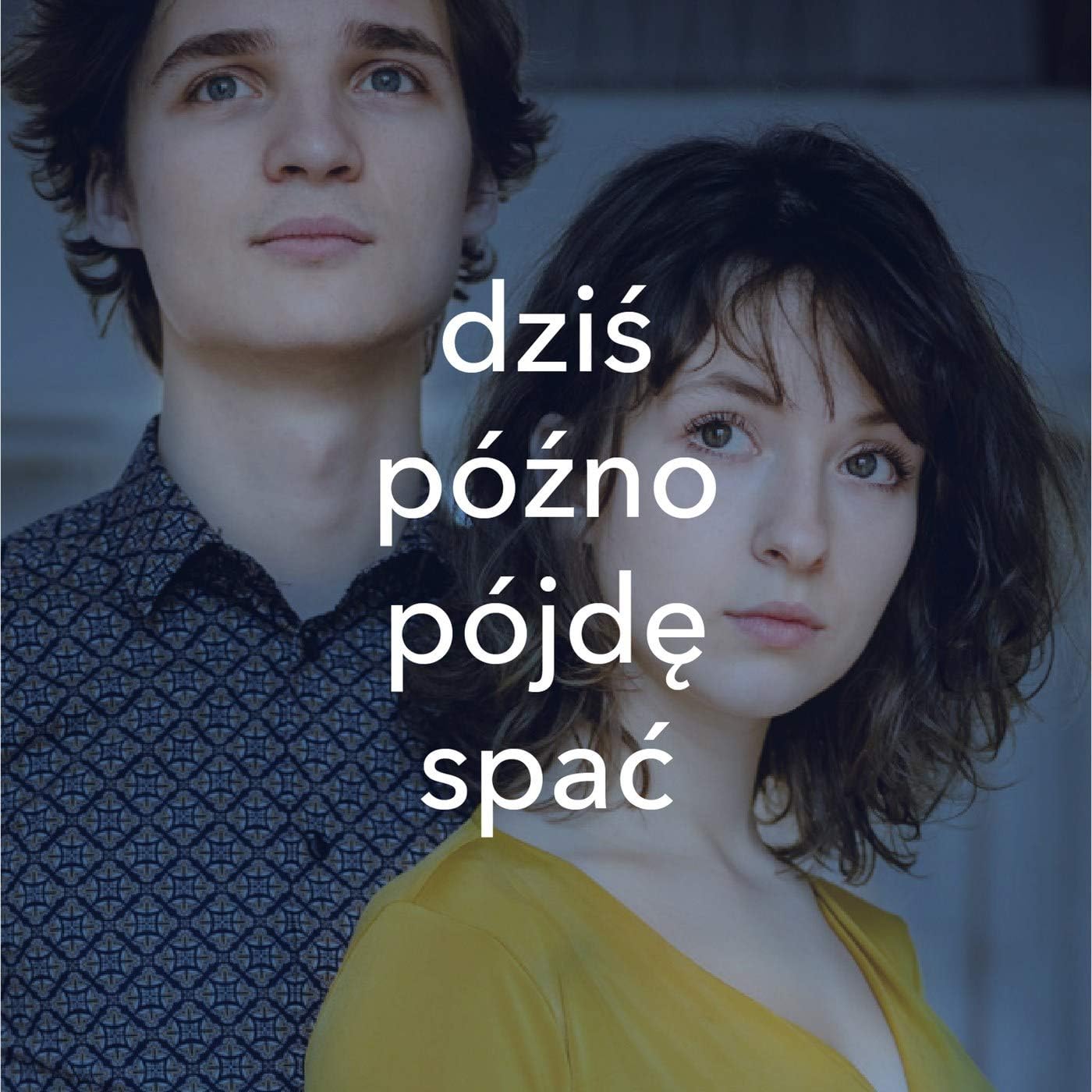 Dziś późno pójdę spać