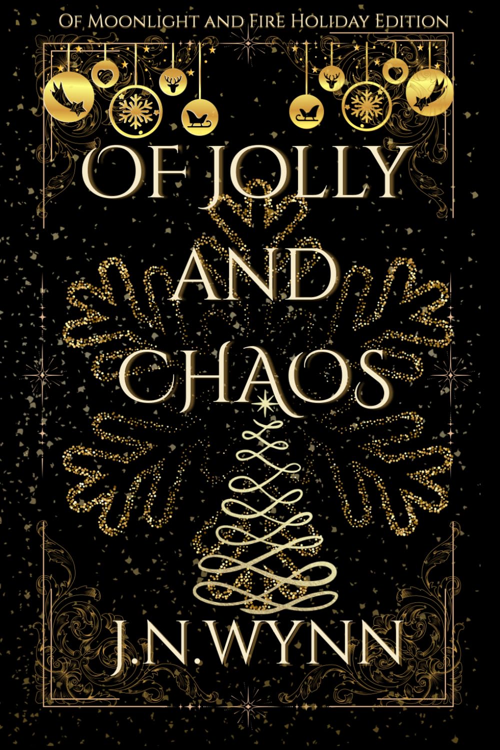 Of Jolly and Chaos: Of Moonlight and Fire Holiday Edition (Sun and Moon)