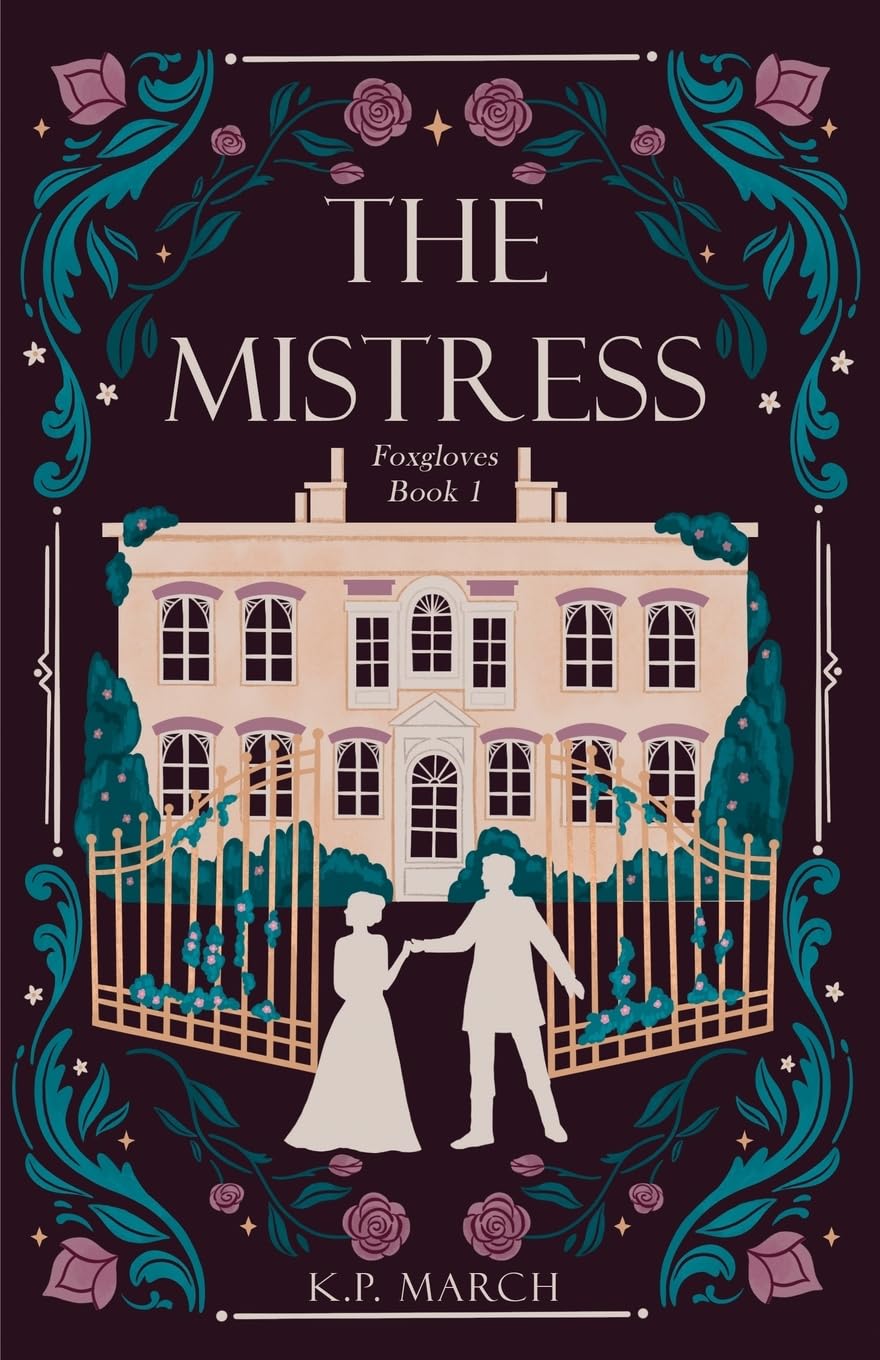 The Mistress: Foxgloves Regency Romance Book 1 (Foxgloves Regency Romance Series)