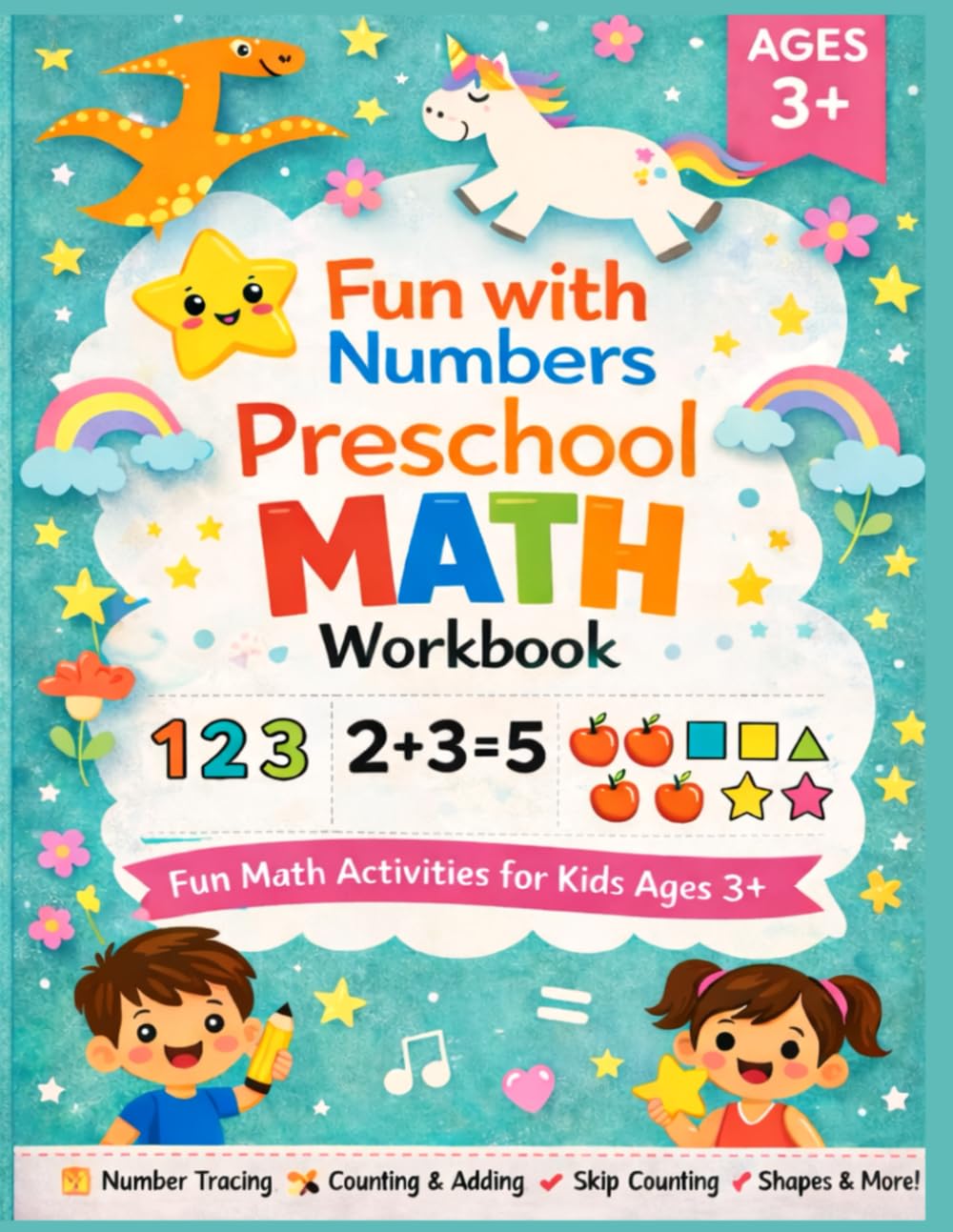 Preschool Math Workbook for Kids Ages 3+: Number Tracing 1-100, Counting, Addition, Subtraction, Skip Counting, Comparing Numbers & Shapes Activity Book for Preschool and Kindergarten