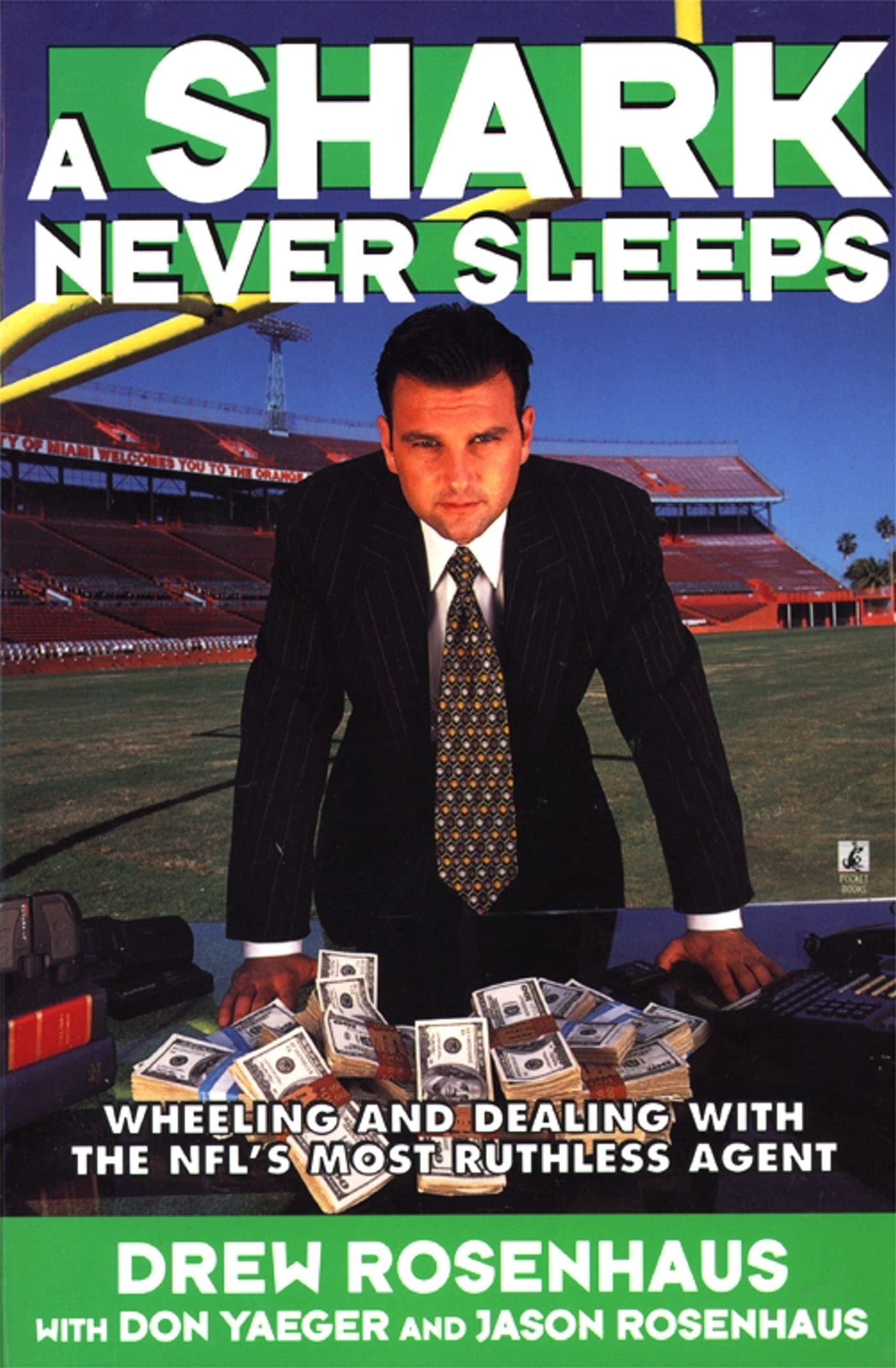 A Shark Never Sleeps: Wheeling and Dealing with the NFL's Most Ruthless Agent