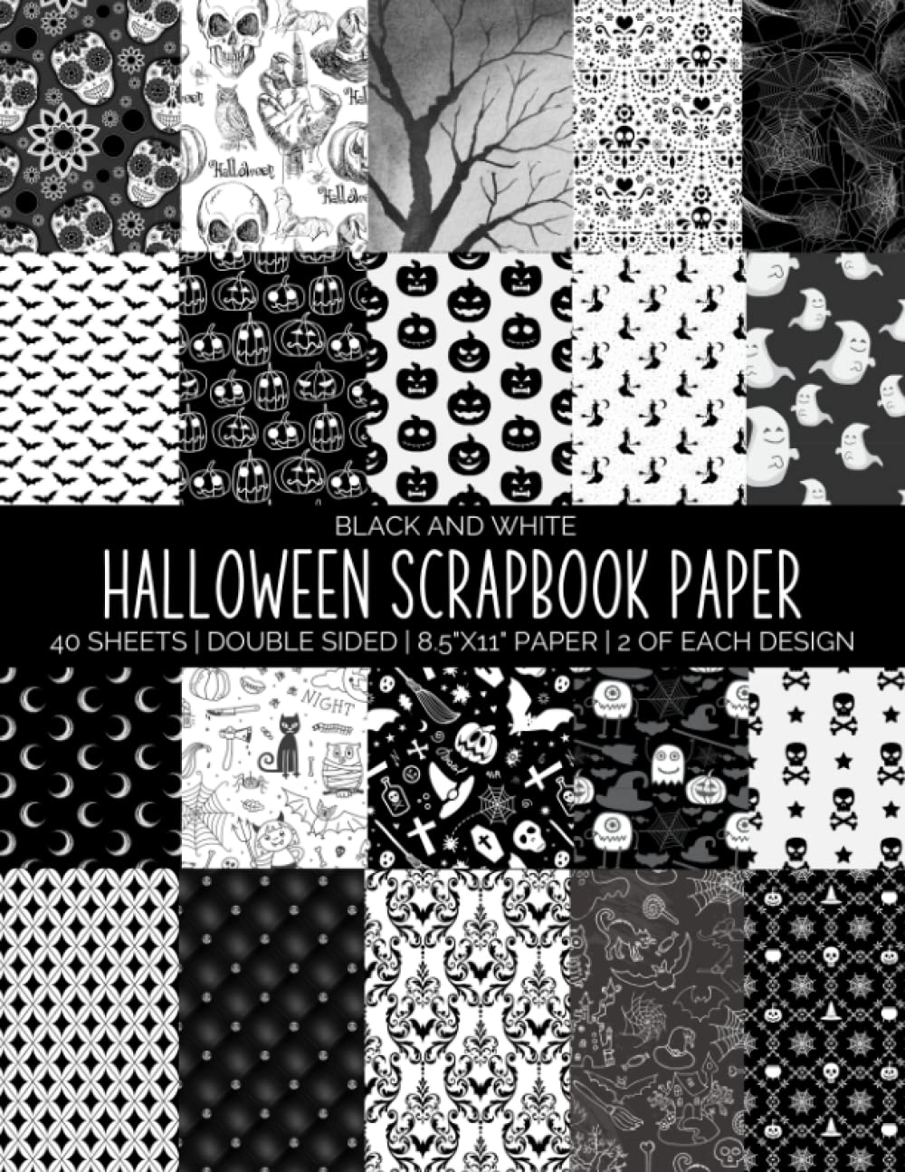 Black and White Halloween Scrapbook Paper: Double Sided Craft Paper Pad For Scrapbooking, Mixed Media Art & Journaling