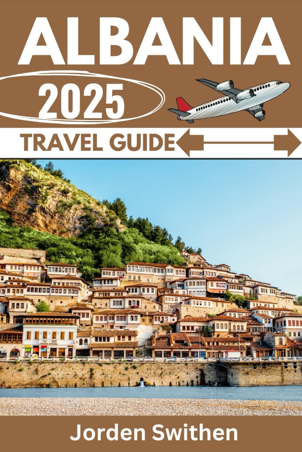 Albania Travel Guide (The Ultimate Travelers' Guide)