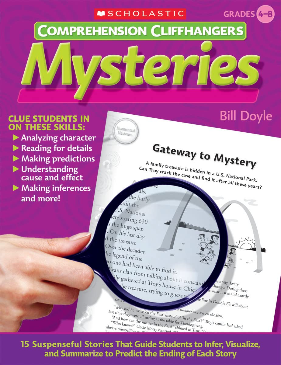 Comprehension Cliffhangers: Mysteries: 15 Suspenseful Stories That Guide Students to Infer, Visualize, and Summarize to Predict the Ending of Each Story
