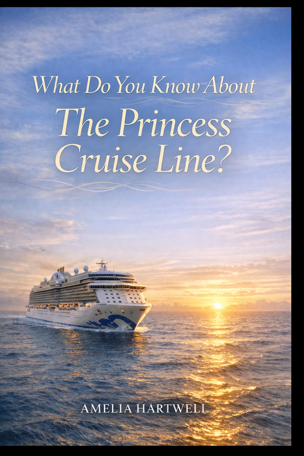 What Do You Know About The Princess Cruise Line