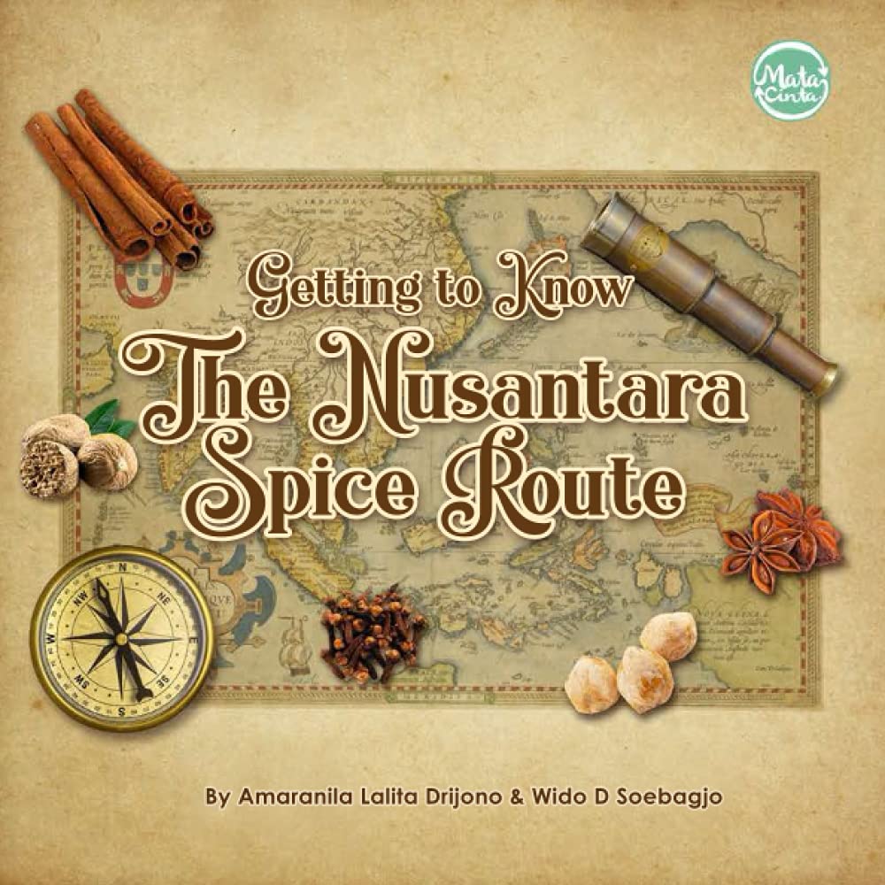 Independently published Getting to Know The Nusantara Spice Route
