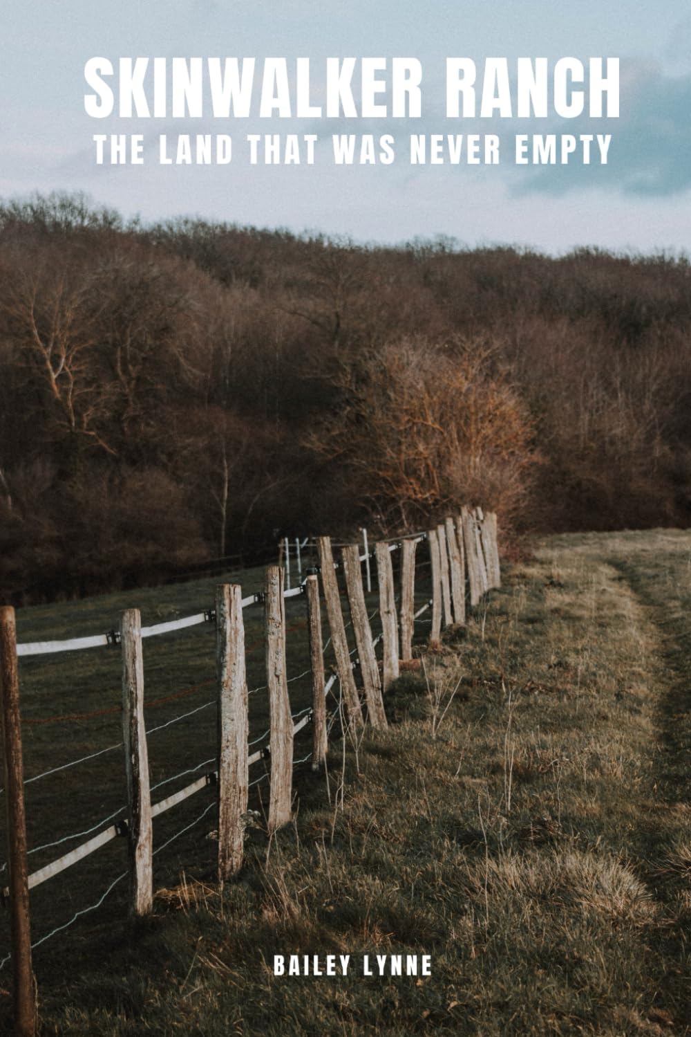 Skinwalker Ranch: The Land That Was Never Empty